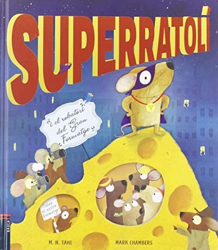Portada de Superratolí i el robatori del Gran Formatge