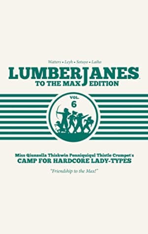 Portada de Lumberjanes To The Max Vol. 6