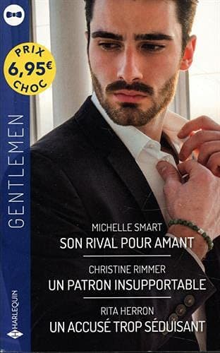 Portada de Son rival pour amant - Un patron insupportable - Un accusé trop séduisant