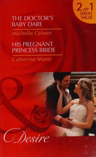 Portada de The Doctor's Baby Dare / His Pregnant Princess Bride