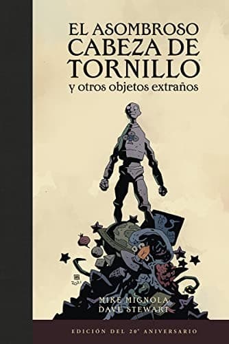Portada de EL ASOMBROSO CABEZA DE TRONILLO Y OTROS OBJETOS EXTRAÑOS