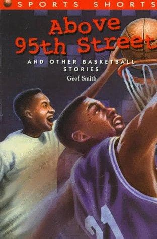 Portada de Above 95th Street and other basketball stories