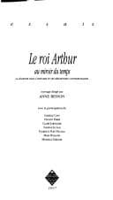 Portada de Le roi Arthur, au miroir du temps