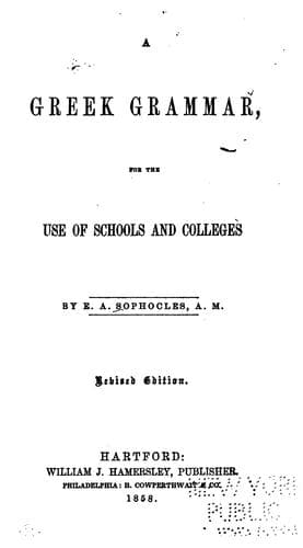 Portada de A Greek Grammar: For the Use of Schools and Colleges
