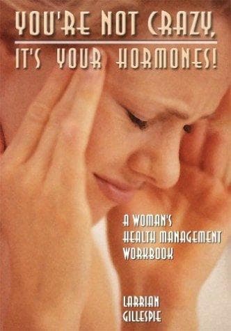Portada de You're Not Crazy It's Your Hormones