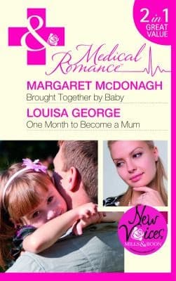 Portada de Brought Together by Baby / One Month to Become a Mum