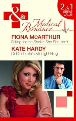 Portada de Falling for the Sheikh She Shouldn't / Dr. Cinderella's Midnight Fling