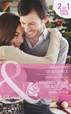 Portada de Marrying Dr Maverick / A Maverick Under the Mistletoe