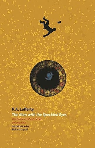 Portada de The Man with the Speckled Eyes (The Collected Short Fiction, Volume Four)