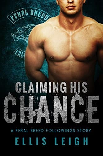 Portada de Claiming His Chance (Feral Breed Followings Book 1)