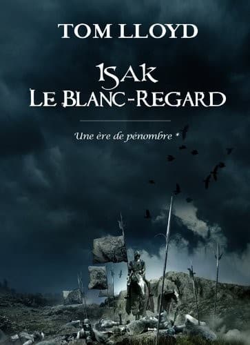 Portada de Une ère de pénombre, Tome 1 : Isak le blanc-regard