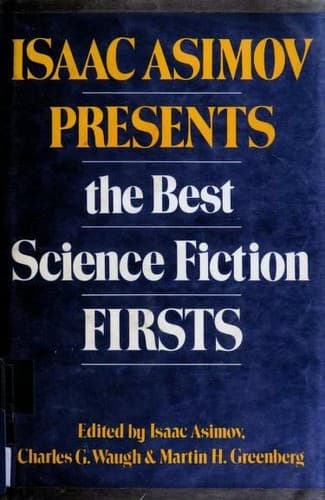 Portada de Isaac Asimov Presents the Best Science Fiction Firsts