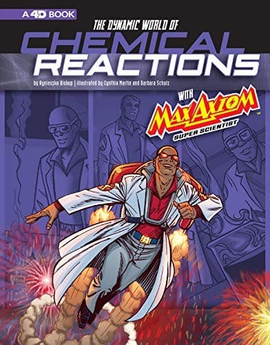 Portada de The Dynamic World of Chemical Reactions with Max Axiom, Super Scientist